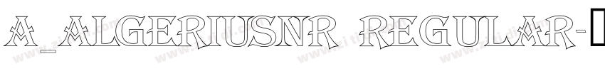 a_AlgeriusNr Regular字体转换
